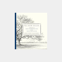 The New Sylva - A Discourse of Forest and Orchard Trees for the Twenty-First Century