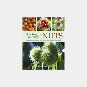 How to Grow Your Own Nuts